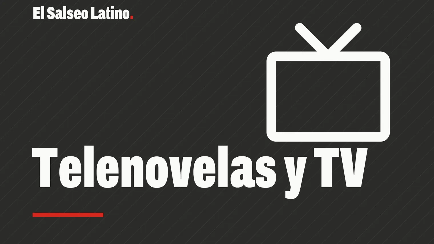 Imagen ilustrativa de la sección Telenovelas y TV